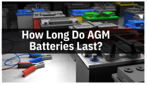 How Long Do AGM Batteries Last